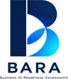 BARA, Business AI Readiness Assessment